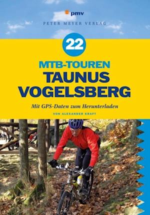 22 MTB-Touren Taunus Vogelsberg