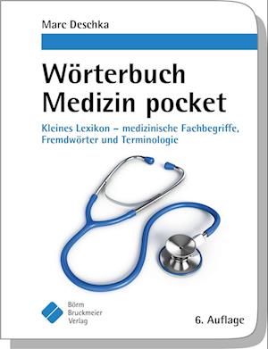 Wörterbuch Medizin pocket : Kleines Lexikon - medizinische Fachbegriffe , Fremdwörter und Terminologie