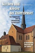 Kirchen und Klöster der Zisterzienser in Deutschland, Österreich und der Schweiz - Das evangelische Erbe in ökumenischer Nachbarschaft