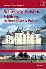 Schleswig-Holsteins Schlösser und Herrenhäuser & Palais