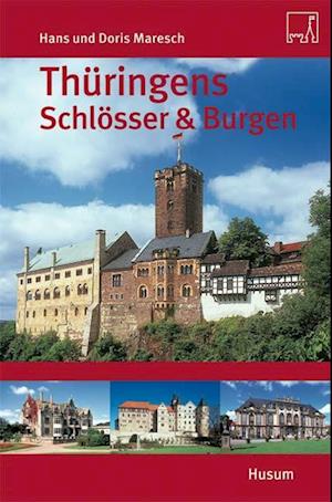 Thüringens Schlösser & Burgen