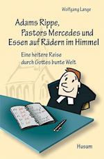 Adams Rippe, Pastors Mercedes und Essen auf Rädern im Himmel