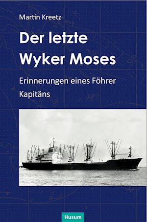 Der letzte Wyker Moses