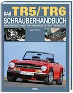 Das Triumph TR5/TR6 Schrauberhandbuch