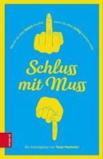 Schluss mit Muss