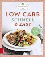 Low Carb schnell & easy