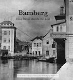 Bamberg - Eine Reise durch die Zeit