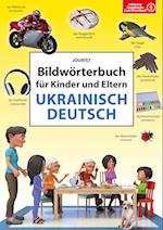 Bildwörterbuch für Kinder und Eltern Ukrainisch-Deutsch