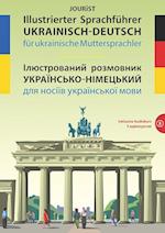 Illustrierter Sprachführer Ukrainisch-Deutsch für ukrainische Muttersprachler