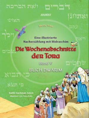 Die Wochenabschnitte der Tora. Band 5. Buch Dwarim.