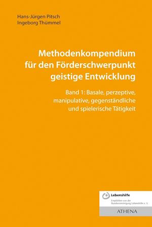 Methodenkompendium für den Förderschwerpunkt geistige Entwicklung Band 1