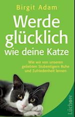 Werde glücklich wie deine Katze