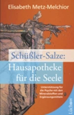 Schüßler-Salze - Hausapotheke für die Seele