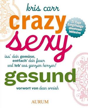 Crazy sexy gesund