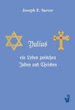 Yulius, ein Leben zwischen Juden und Christen