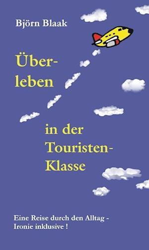 Überleben in der Touristenklasse