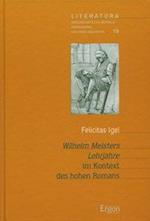 Wilhelm Meisters Lehrjahre' Im Kontext Des Hohen Romans
