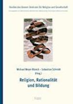 Religion, Rationalitat Und Bildung