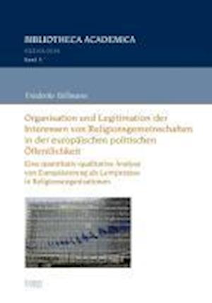 Organisation und Legitimation der Interessen von Religionsgemeinschaften in der europäischen politischen Öffentlichkeit