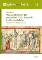 Witz Und Ironie in Der Politischen Kultur Englands Im Hochmittelalter