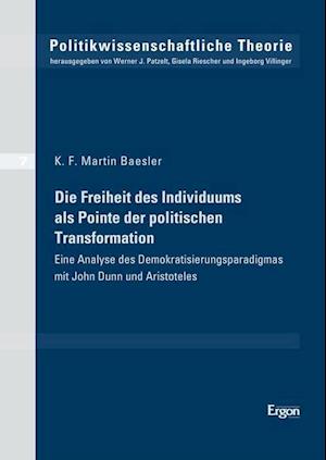 Die Freiheit Des Individuums ALS Pointe Der Politischen Transformation