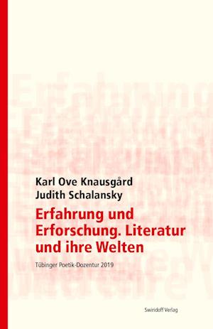 Erfahrung und Erforschung. Literatur und ihre Welten