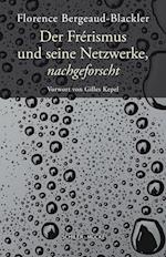 Der Frérismus und seine Netzwerke, nachgeforscht