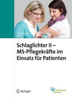 Schlaglichter II - MS Pflegekräfte im Einsatz für Patienten