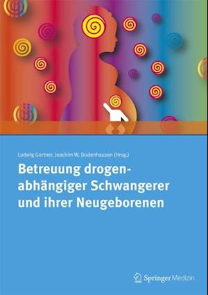 Betreuung drogenabhängiger Schwangerer und ihrer Neugeborenen