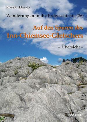 Auf den Spuren des Inn-Chiemsee-Gletschers ? Übersicht ?