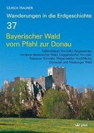 Bayerischer Wald vom Pfahl bis zur Donau