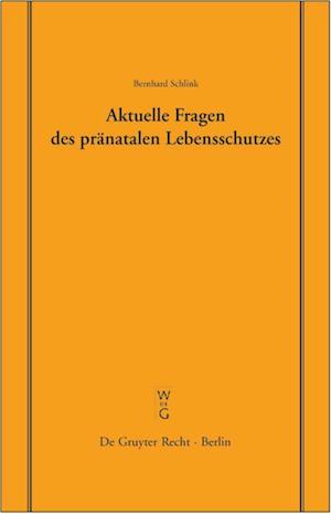 Aktuelle Fragen Des Pränatalen Lebensschutzes