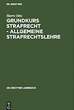 Grundkurs Strafrecht - Allgemeine Strafrechtslehre