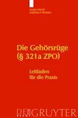 Die Gehörsrüge (§ 321a ZPO)