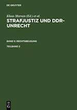 Strafjustiz und DDR-Unrecht. Band 5: Rechtsbeugung. Teilband 2