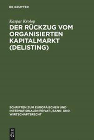 Der Rückzug vom organisierten Kapitalmarkt (Delisting)