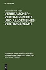 Verbrauchervertragsrecht und allgemeines Vertragsrecht