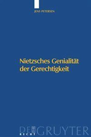 Nietzsches Genialität Der Gerechtigkeit