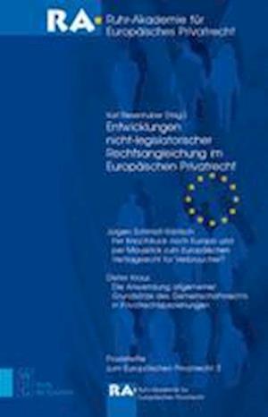 Entwicklungen nicht-legislatorischer Rechtsangleichung im Europäischen Privatrecht