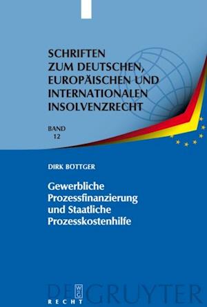 Gewerbliche Prozessfinanzierung und Staatliche Prozesskostenhilfe