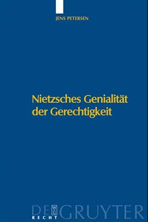 Nietzsches Genialität der Gerechtigkeit