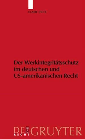 Werkintegritätsschutz im deutschen und US-amerikanischen Recht