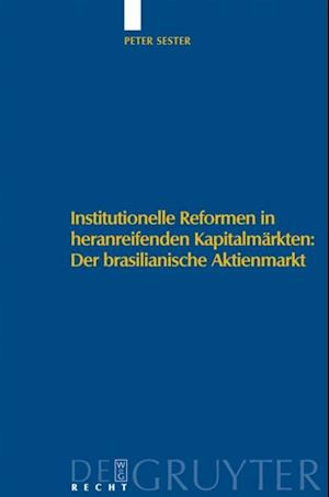 Institutionelle Reformen in heranreifenden Kapitalmärkten: Der brasilianische Aktienmarkt