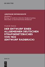 Der Entwurf Eines Allgemeinen Deutschen Strafgesetzbuches von 1922 (Entwurf Radbruch)