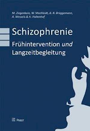 Schizophrenie - Frühintervention und Langzeitbegleitung