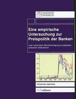 Eine Empirische Untersuchung Zur Preispolitik der Banken