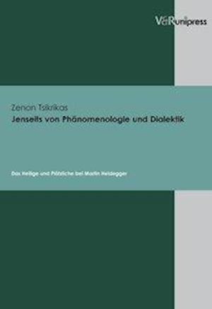 Jenseits Von Phanomenologie Und Dialektik