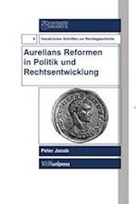 Aurelians Reformen in Politik und Rechtsentwicklung