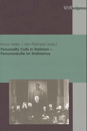 Personality Cults in Stalinism - Personenkulte Im Stalinismus