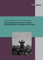Autobiographical Practices in Russia - Autobiographische Praktiken in Russland